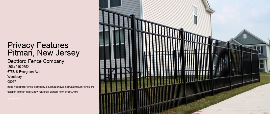 Privacy Features Pitman, New Jersey